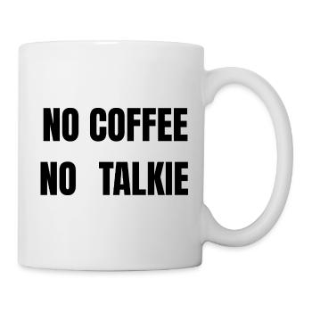 No Coffee No Talkie – Funny Coffee Shirt - Mug - white - Right