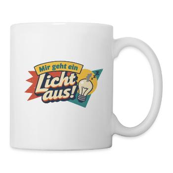 Mir geht ein Licht aus! – Wortspiel - Tasse - Weiß - Rechts