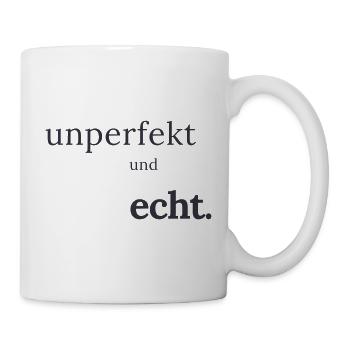 unperfekt und echt - Tasse - Weiß - Rechts