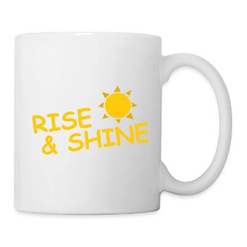 RISE AND SHINE - Tasse - Weiß - Rechts