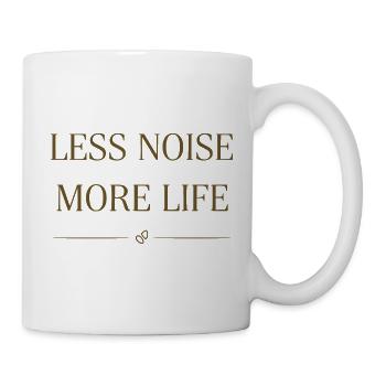 Less Noise More Life Statement Design - Mug - white - Right