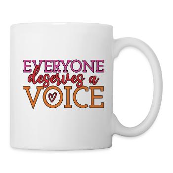 Everyone Deserves A Voice Speech Pathologist SLP - Mug - white - Right