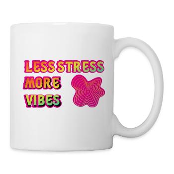 Weniger Stress, mehr Vibes, Neon-Psy. - Tasse - Weiß - Rechts