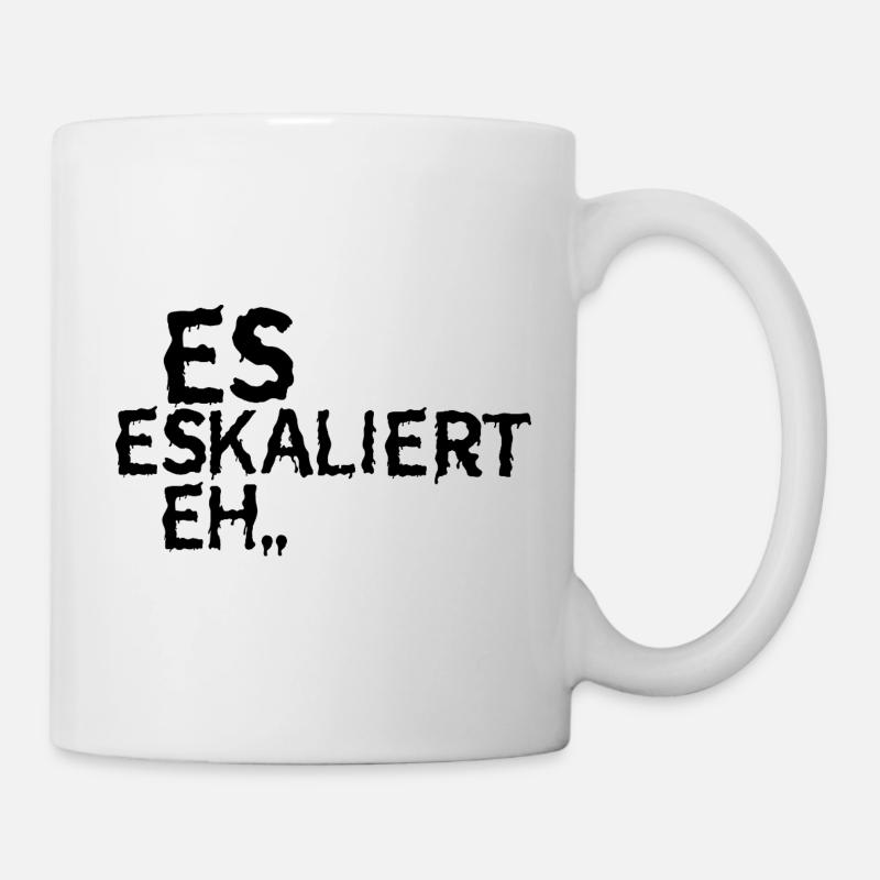 Es Eskaliert eh... - Tasse - Weiß