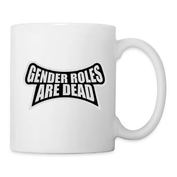 Gender Roles Are Dead Statement Freedom Saying - Mug - white - Right