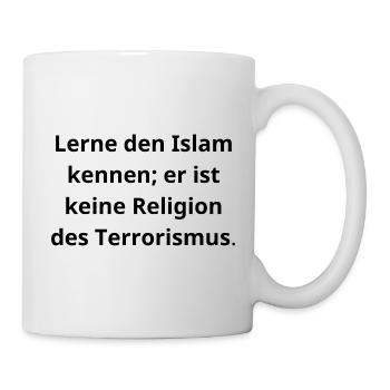 Islam kennenlernen: Frieden statt Vorurteile - Tasse - Weiß - Rechts