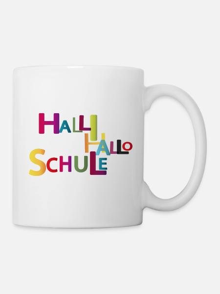 Halli Hallo Schule - Tasse - Weiß