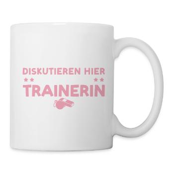 Trainerin Nicht zum diskutieren hier Coaching - Tasse - Weiß - Rechts