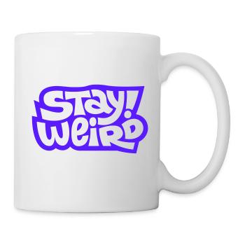 Stay Weird Comic-Schrift Design - Tasse - Weiß - Rechts
