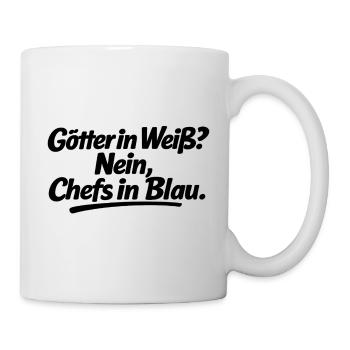 Götter in Weiß? Nein, Chefs in Blau. - Tasse - Weiß - Rechts