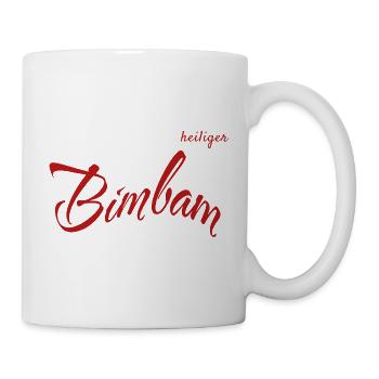 Heiliger Bimbam – Humorvolles Statement Design - Tasse - Weiß - Rechts