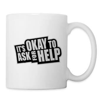 It's Okay To Ask For Help Help Questions Saying Logo - Mug - white - Right