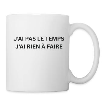 rien à faire t-shirt humour  - Mug blanc - blanc - Droite