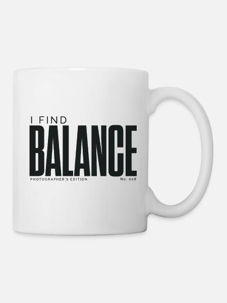 Ich finde Gleichgewicht | Fotografenausgabe - Tasse - Weiß