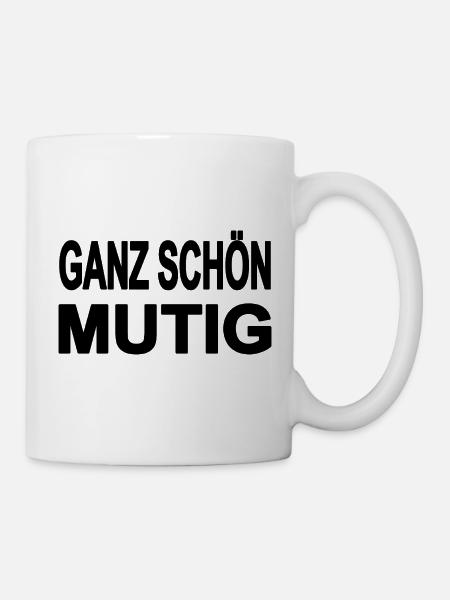 Mutig - Tasse - Weiß