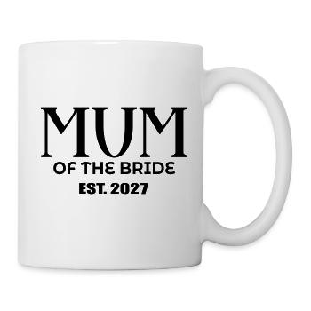 Mutter der Braut 2027 - Tasse - Weiß - Rechts