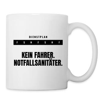Kein Fahrer. Notfallsanitäter. — Dienstplan - Tasse - Weiß - Rechts