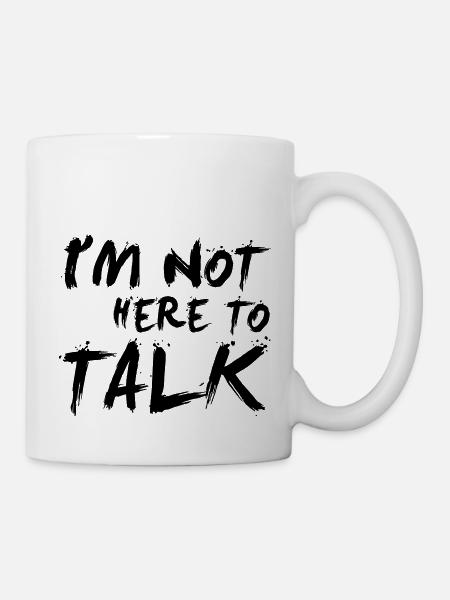 I´m Not Here To Talk - Bodybuilding, Fitness - Mug blanc - blanc