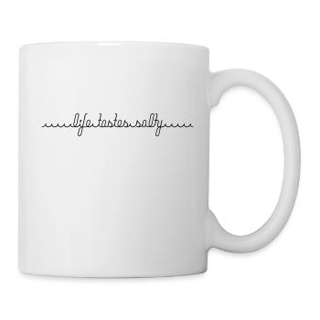 life tastes salty - Tasse - Weiß - Rechts