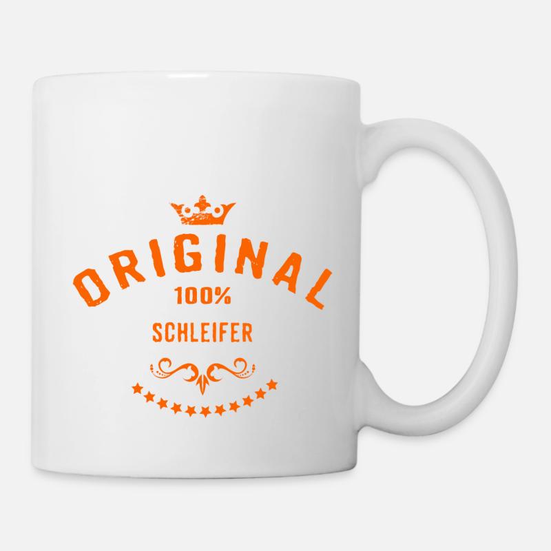 Original 100 Prozent Schleifer - RAHMENLOS Beruf - Tasse - Weiß