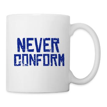 Never Conform - Keine Konformität! - Tasse - Weiß - Rechts
