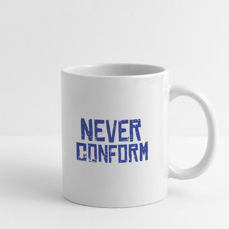 Never Conform - Pas de conformité ! Mug blanc