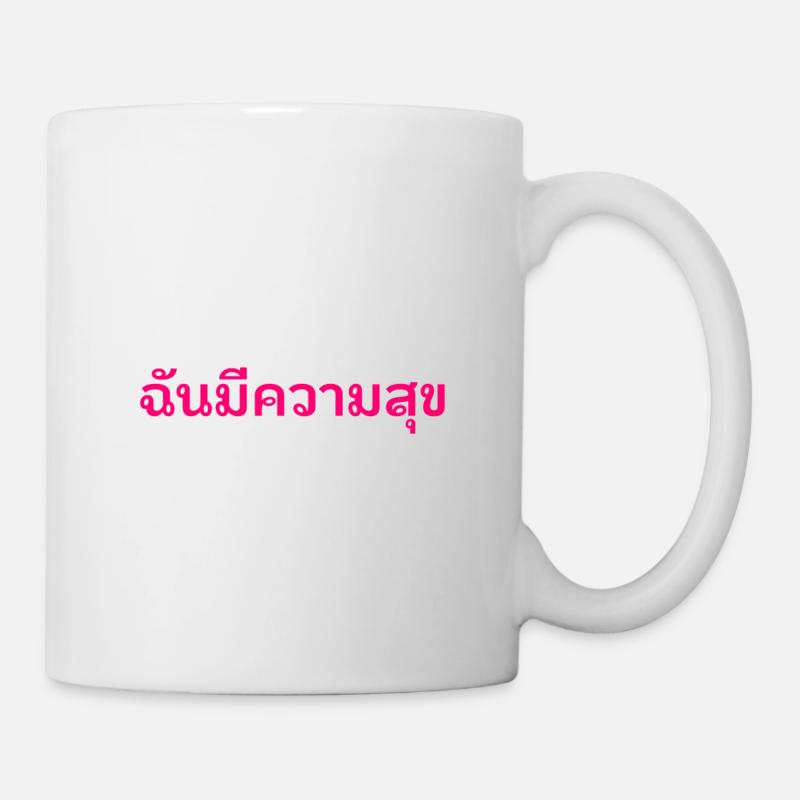 Ich bin Happy - Thai - Thailand - Thai Spruch - Tasse - Weiß