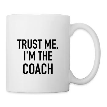 TRUST ME, I AM THE COACH - Mug blanc - blanc - Droite
