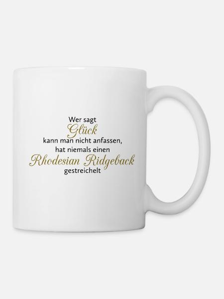 Hunde Spruch: Rhodesian Ridgeback Glück - Tasse - Weiß