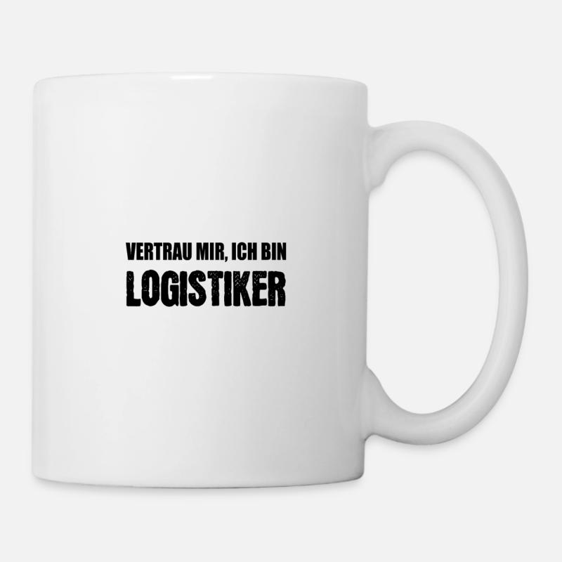 Vertrau mir ich bin Logistiker - Tasse - Weiß