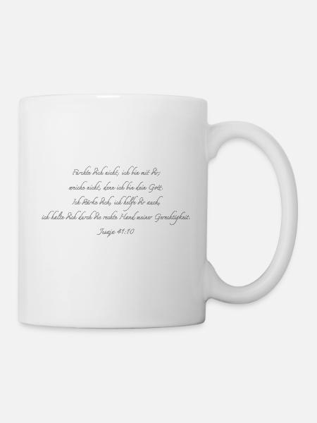 Fürchte Dich Nicht Ich Bin Mit Dir | Bibelvers - Tasse - Weiß
