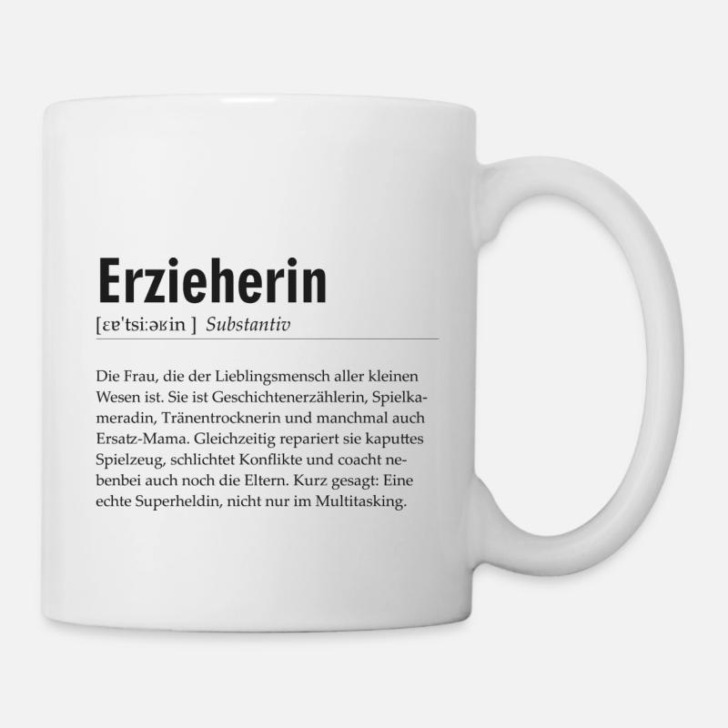 Spruchdesign - Erzieherin - Tasse - Weiß