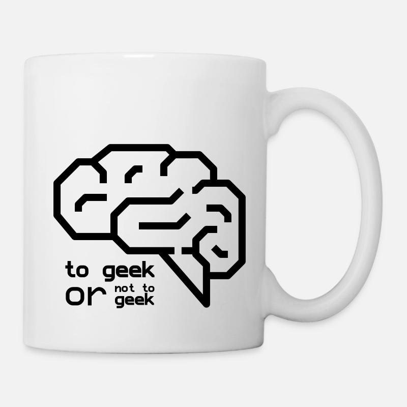 Geek oder nicht Geek - Tasse - Weiß