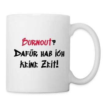 Burnout - Tasse - Weiß - Rechts