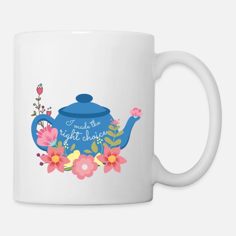 tea I made the right choice - Mug - white