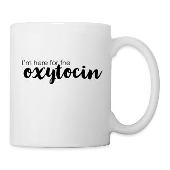 Je suis ici pour l'ocytocine - Mug blanc - blanc - Droite