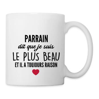 Parrain dit que je suis le plus beau - Mug blanc - blanc - Droite