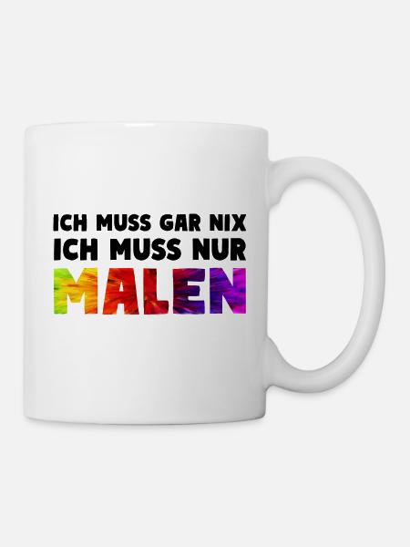NUR MALEN Maler Kunst Spruch - Tasse - Weiß