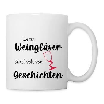Leere Weingläser sind voll von Geschichten - Tasse - Weiß - Rechts