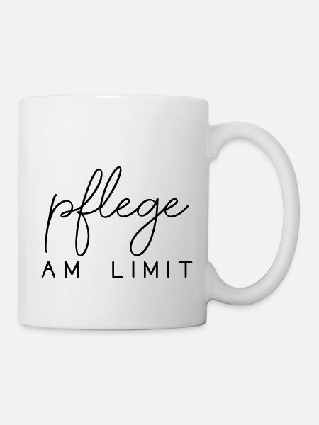 Pflege am Limit Spruch Pflegekräfte Beruf - Tasse - Weiß