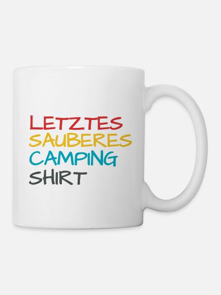 Lustiger Camper Camping Spruch - Tasse - Weiß