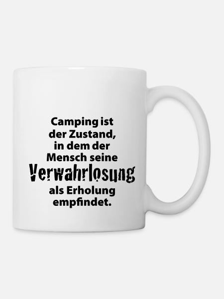 Camping Verwahrlosung Zuhause Zelten Urlaub Ferien - Tasse - Weiß