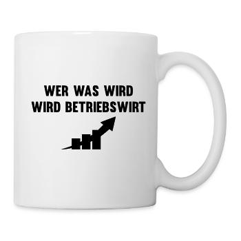 Wer was wird wird Betriebswirt - Tasse - Weiß - Rechts