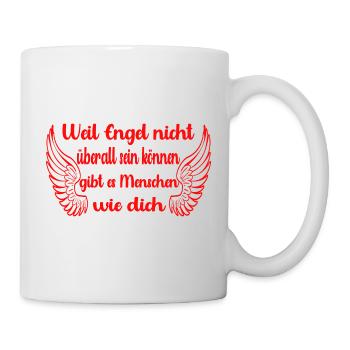 Weil Engel nicht überall sein können... - Tasse - Weiß - Rechts