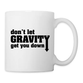 Don't Let Gravity Get You Down - Mug - white - Right