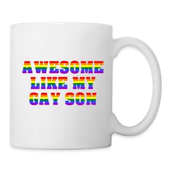 Awesome Like My Gay Son Gay Pride LGBTQ - Tasse - Weiß - Rechts