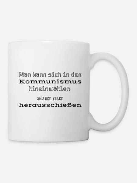 Man kann sich in den Kommunismus hineinwählen aber - Tasse - Weiß