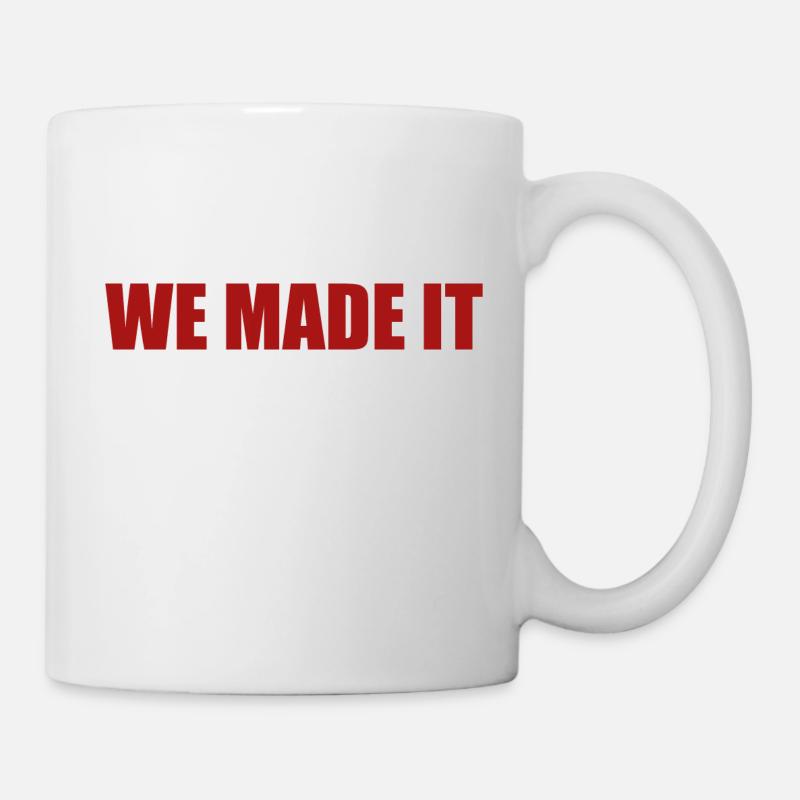 we made it - Tasse - Weiß