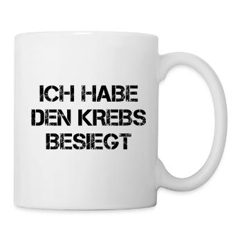 Ich Habe Den Krebs Besiegt - Tasse - Weiß - Rechts
