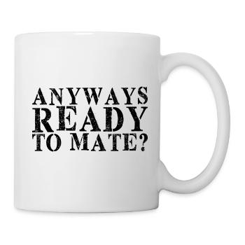 Anyways Ready To Mate - Mug - white - Right